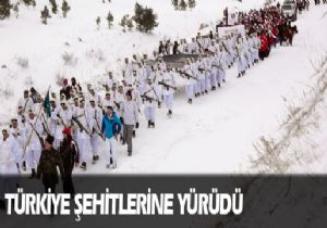 Türkiye Şehitleriyle yürüdü